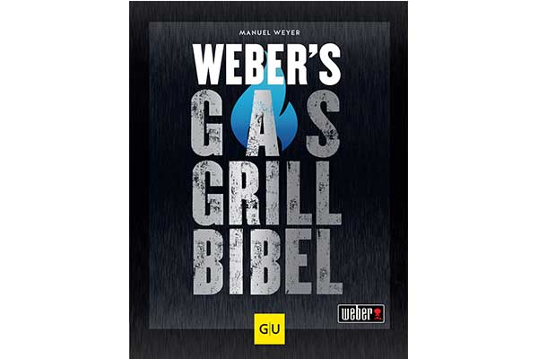 Weber's Gasgrillbibel<br>