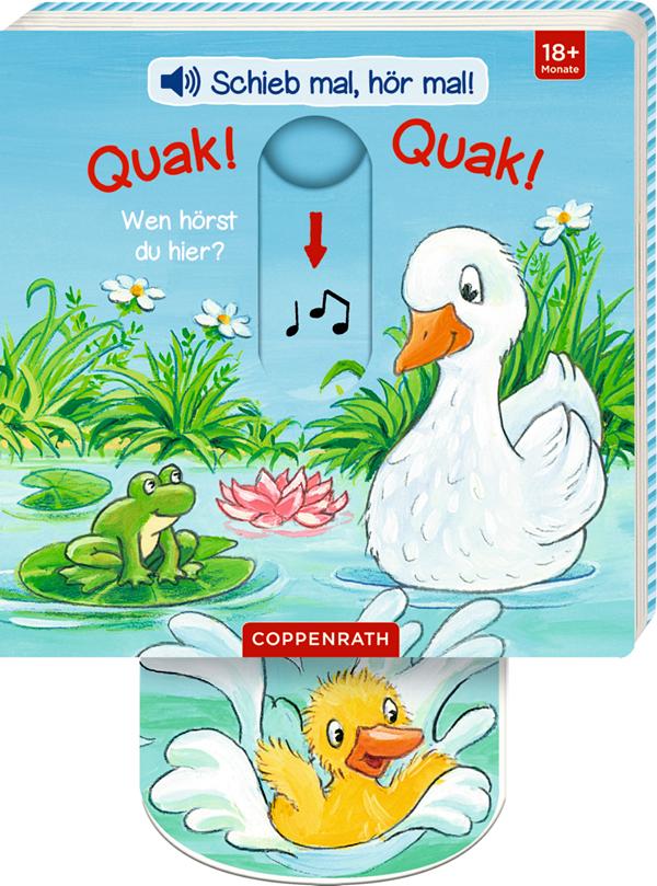 Quack! Quack! Wen hörst du hier?