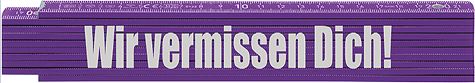 Holz-Gliedermeter “Wir vermissen Dich!”